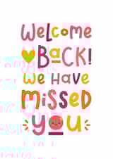 Cute Welcome Back Card - We've Missed You created by Joanne Hawker