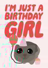 I'm Just A Birthday Girl - Funny Sad Hamster Meme Tiktok Trend Birthday Card created by Studio Doodles
