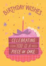 Fun Birthday Card - For Her- Celebrating You Is A Piece Of Cake created by Jo Podmore