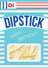Funny birthday card for the dipstick in your life created by The Hillmo's
