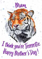 Cute Mother's Day Card - Tiger I think you're Terrrrific Card created by Lunique Designs
