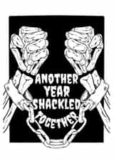 Another year shackled together - creepy/spooky anniversary card created by Evil Eye