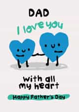 Cute Father's day Card - i love you with all my heart created by The Playful Indian