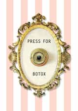 Looking Good! Your very own Press For Botox Card its a framer! created by PengellyArt