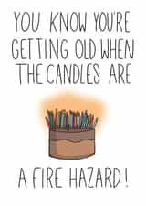 Funny Fire hazard birthday candle for everyone created by prints by beth