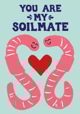 Cute Anniversary Card - Worm Pun - Soilmate created by Woah there Pickle
