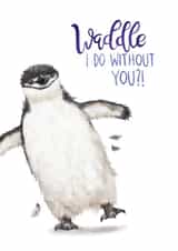 Cute Leaving Card - Penguin - Waddle I Do Without You?! created by Citrus Bunn