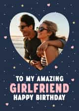 Personalised Birthday Photo Card created by @hollielonglanddesigns - Cute Birthday Photo Card - Amazing Girlfriend