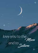 Love You to the Moon and to Saturn Anniversary Birthday Card created by blacbutterflies