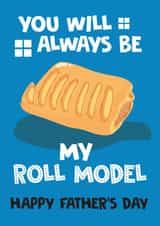 Funny Father's Day Card - Role Model - Sausage Roll created by Afewhometruths