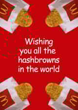 Funny McDonalds Hashbrowns Birthday or Best Wishes Card, Maccies, Breakfast created by GOOD NEWS