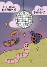 IT'S YOUR BIRTHDAY! LETS BUG-GIE! For the bug lovers in your life! created by Moonwavey