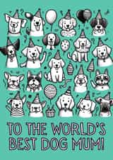 Cute Birthday Card - The World's Best Dog Mum created by Ink Icons 