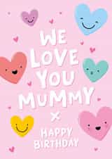 Cute Birthday Day Card - We Love You Mummy - Happy Hearts created by Macie Dot Doodles