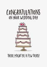 Funny Wedding Card – There Might Be a Few Tiers - Cake Pun created by Paul Stevens