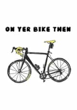 Funny Bicycle Leaving Card - On Yer Bike created by Pixie Drew