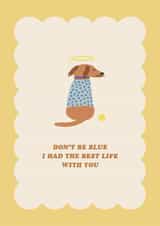Pet Dog Loss Sympathy Card - Best Life With You created by Pig + Plums