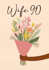 Pretty Birthday Card - 90th - for Wife created by Quinton cards