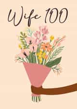 Pretty Birthday Card - 100th - for Wife created by Quinton cards