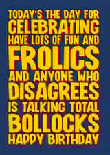 Funny Birthday Card - Today is for Celebrating created by Blind Faith