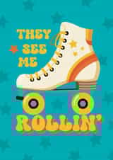 Retro Birthday Card - Roller Skating - They See Me Rollin’ created by Giddy Kipper