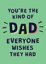 Heartfelt Fathers Day Card - The Kind of Dad Everyone Wishes They Had created by Sunflower Designs