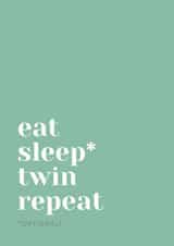 New Baby Twin card for Twin Parents - Eat, Sleep, Twin Repeat created by Grange Farm Creative
