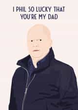 Funny Fathers Day Card - Phil Mitchel Eastenders created by Jamie Lindsay