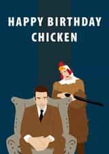 Funny Birthday Card - The Gentlemen - Happy Birthday Chicken created by Mrs Jones Graphic Design Ltd