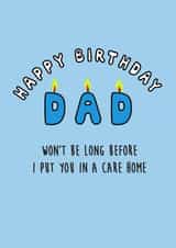 Funny Birthday Card - For Dad - Care Home created by Laugh Out Loud Cards
