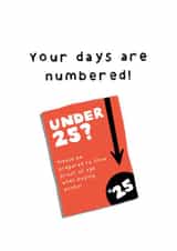 Funny Birthday Card - Under 25 - 25 Birthday Card - 20's Birthday Card created by Stilus