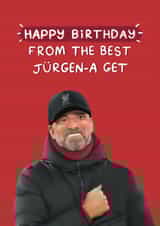 Funny Football Birthday Card - Best Jurgen-a Get - Liverpool LFC - Jürgen Klopp created by Sydney Jo Designs