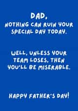 Funny Father's Day Card - Nothing Spoils Your Day - Sport Team Loses created by Original Fox Cards