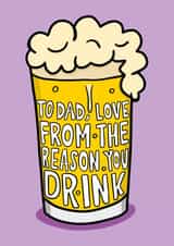 Beer Fathers Day Card - Funny Reason You Drink created by TeePee Creations