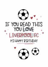 If you read this you love Liverpool FC p.s happy birthday created by Lucy Rose Party