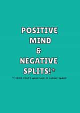Positive Mind & Negative Split - Good luck card for running friends and family created by Zoe Morrall