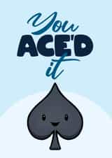 You Aced It - Exam Congratulations Card - Graduation - Well Done - Ace created by Bev O'Connor || @oconnordesign