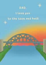 Cute Father's Day Card - Newcastle upon Tyne - Love You To Toon And Back created by Shop Late 80s