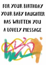 Funny Birthday Card - From Baby Daughter - Baby Scribbles created by Jimmy Doodle