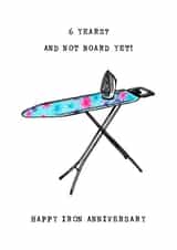 Funny 6th Anniversary Card - Iron Anniversary - Ironing Board created by Panda and the Prince