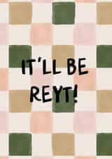 Funny Thinking Of You Card - Yorkshire Dialect - It'll Be Reyt! created by I am Nat