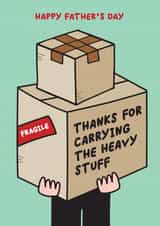 Cute Father's Day Card - Thanks for Carrying the Heavy Stuff created by Lucy Marie Design