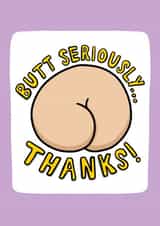 Funny Thank You Card - Butt Pun Card created by TeePee Creations