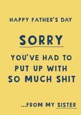 Cheeky Father’s Day Card - Put Up With So Much Shit - From Son created by Giddy Kipper
