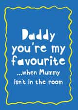 Funny Father's Day Card - From The Kids - Daddy You're My Favourite! created by Heather Alstead Design LTD
