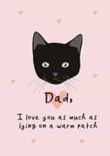 Funny Father's Day Card - From The Cat - Lying on a Warm Patch created by Heather Alstead Design LTD