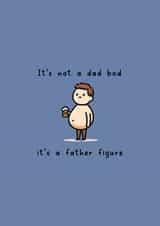 Funny Father's Day Card - Not A Dad Bod - Father Figure created by For Cards Sake 