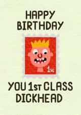 Rude Happy Birthday Card - Postage Stamp - 1st Class Dickhead created by @midgar777