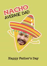 Personalised Father's Day Photo Card created by Choo Choo  - Funny Fathers Day Photo Card - Nacho Average Dad