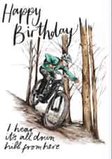 Funny Mountain Biking Birthday Card - down hill from here - Biking Birthday Card created by Discover and Draw